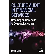 Culture Audit in Financial Services: Reporting on Behaviour to